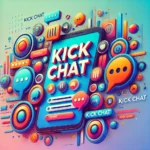 kick sohbet